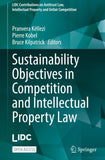 Sustainability Objectives in Competition and Intellectual Property Law