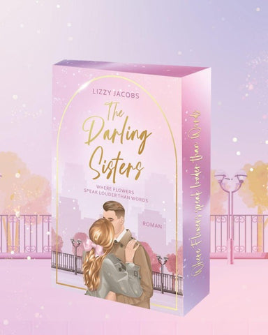 The Darling Sisters - Where Flowers speak louder than Words