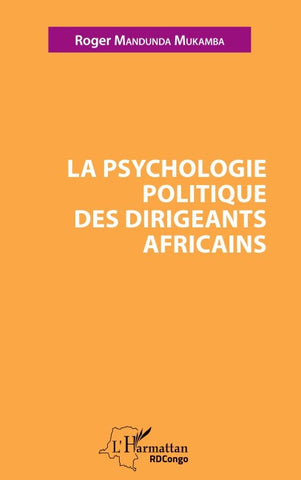 La psychologie politique des dirigeants africains