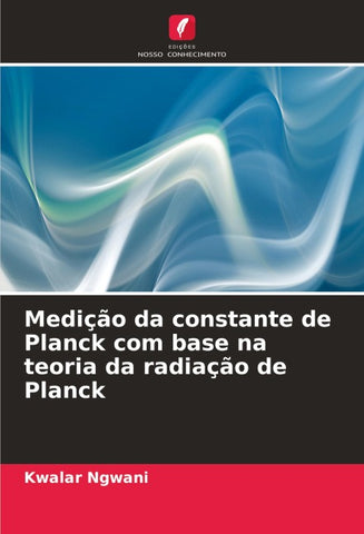 Medição da constante de Planck com base na teoria da radiação de Planck