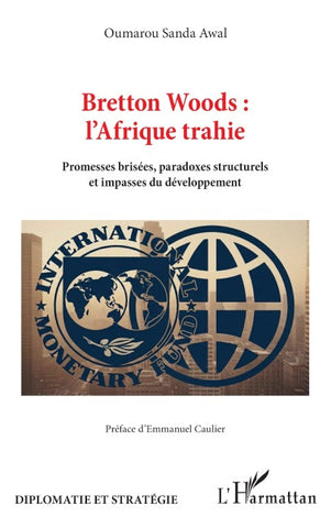 Bretton Woods : l'Afrique trahie