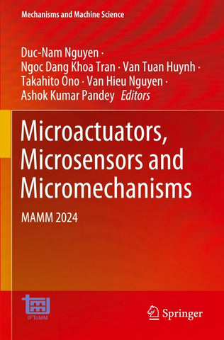 Microactuators, Microsensors and Micromechanisms