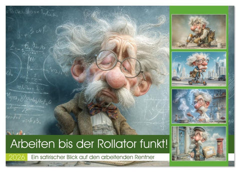 Arbeiten bis der Rollator funkt! (Tischkalender 2026 DIN A5 quer), CALVENDO Monatskalender