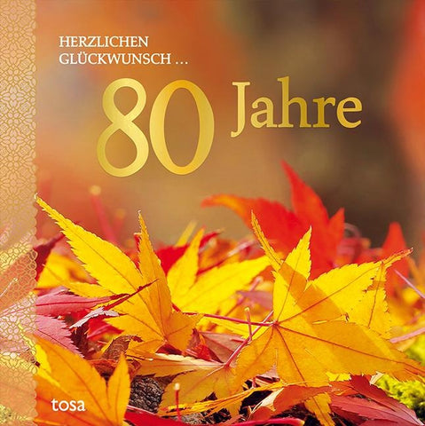 Herzlichen Glückwunsch ... 80 Jahre