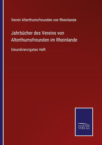 Jahrbücher des Vereins von Alterthumsfreunden im Rheinlande