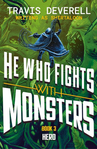 He Who Fights With Monsters: Hero