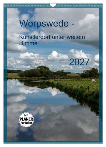 Worpswede - Künstlerdorf unter weitem Himmel (Wandkalender 2027 DIN A3 hoch), CALVENDO Monatskalender
