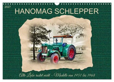 Hanomag Schlepper (Wandkalender 2027 DIN A3 quer), CALVENDO Monatskalender