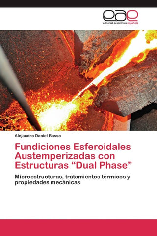 Fundiciones Esferoidales Austemperizadas con Estructuras "Dual Phase"