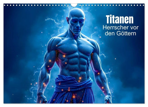Titanen – Herrscher vor den Göttern (Wandkalender 2027 DIN A3 quer), CALVENDO Monatskalender