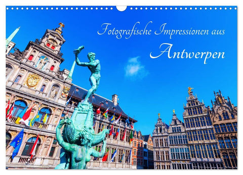 Fotografische Impressionen aus Antwerpen (Wandkalender 2027 DIN A3 quer), CALVENDO Monatskalender