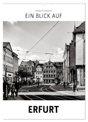 Ein Blick auf Erfurt (Wandkalender 2027 DIN A2 hoch), CALVENDO Monatskalender