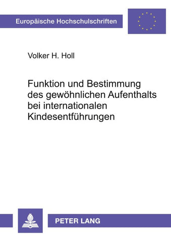 Funktion und Bestimmung des gewöhnlichen Aufenthalts bei internationalen Kindesentführungen