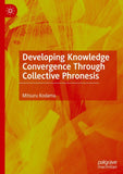 Developing Knowledge Convergence Through Collective Phronesis
