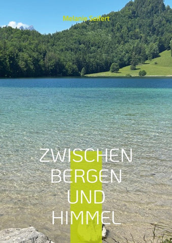 Zwischen Bergen und Himmel