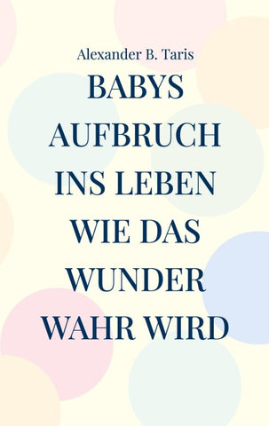 Babys Aufbruch ins Leben