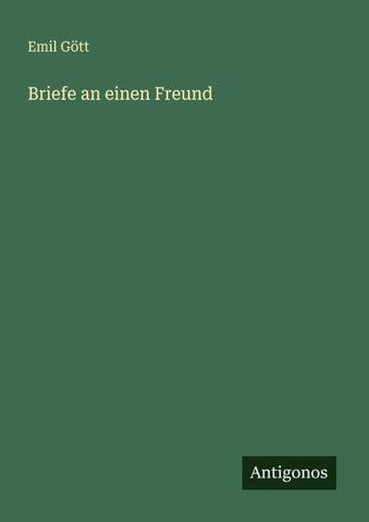 Briefe an einen Freund