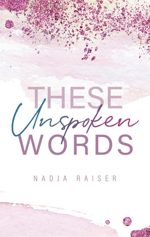 These Unspoken Words
