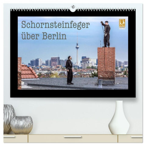 Schornsteinfeger über Berlin 2027 (hochwertiger Premium Wandkalender 2027 DIN A2 quer), Kunstdruck in Hochglanz