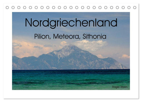 Nordgriechenland - Pilion, Meteora, Sithonia (Tischkalender 2026 DIN A5 quer), CALVENDO Monatskalender