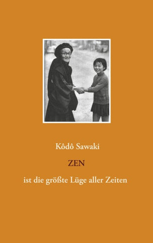 Zen ist die größte Lüge aller Zeiten