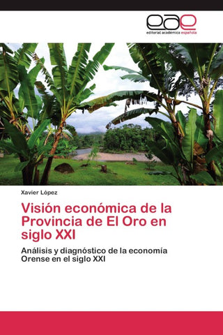 Visión económica de la Provincia de El Oro en siglo XXI