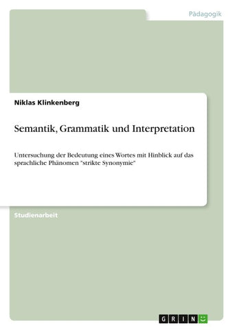 Semantik, Grammatik und Interpretation