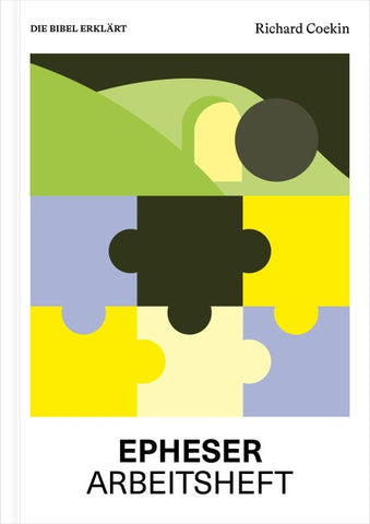 Epheser | Arbeitsheft (Die Bibel erklärt)