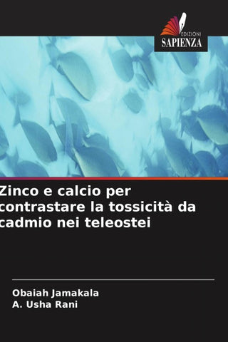 Zinco e calcio per contrastare la tossicità da cadmio nei teleostei