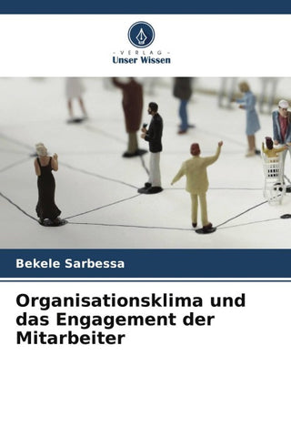 Organisationsklima und das Engagement der Mitarbeiter
