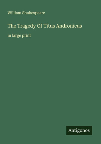 The Tragedy Of Titus Andronicus