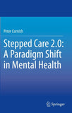 Stepped Care 2.0: A Paradigm Shift in Mental Health