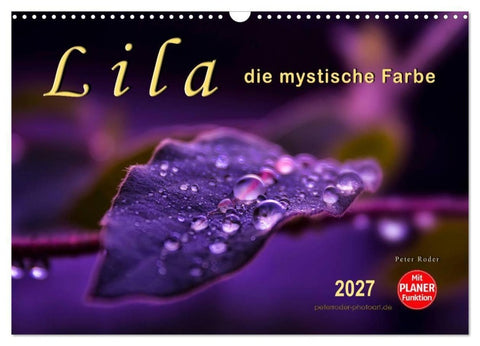 Lila - die mystische Farbe (Wandkalender 2027 DIN A3 quer), CALVENDO Monatskalender