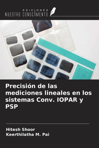 Precisión de las mediciones lineales en los sistemas Conv. IOPAR y PSP