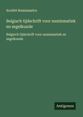 Belgisch tijdschrift voor numismatiek en zegelkunde