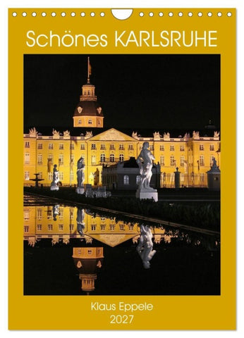 Schönes Karlsruhe (Wandkalender 2027 DIN A4 hoch), CALVENDO Monatskalender