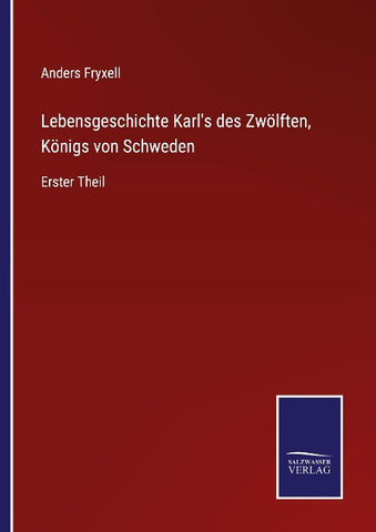 Lebensgeschichte Karls des Zwölften, Königs von Schweden