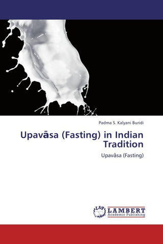 Upav¿sa (Fasting) in Indian Tradition