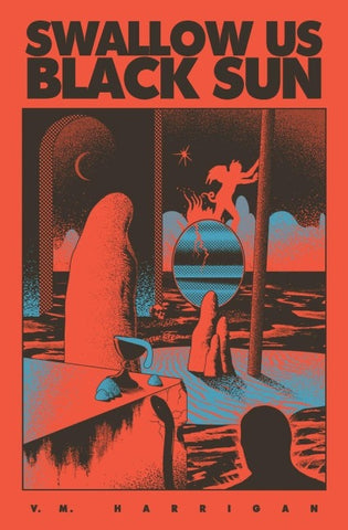 Swallow Us, Black Sun