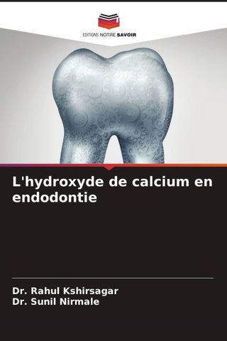 L'hydroxyde de calcium en endodontie