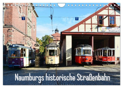 Naumburgs historische Straßenbahn (Wandkalender 2026 DIN A4 quer), CALVENDO Monatskalender