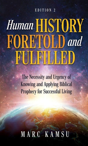 Human History Foretold and Fulfilled