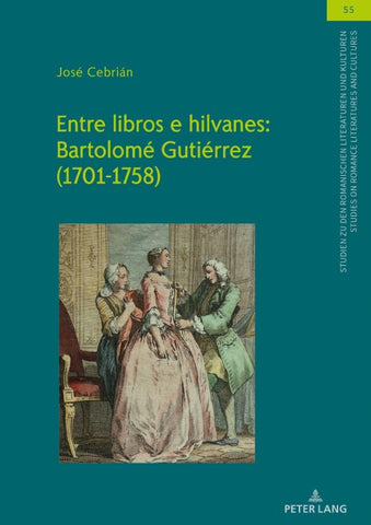 Entre libros e hilvanes: Bartolomé Gutiérrez (1701-1758)