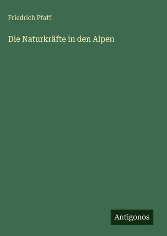 Die Naturkräfte in den Alpen