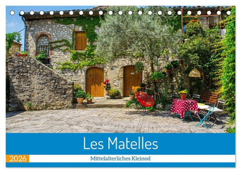 Les Matelles - Mittelalterliches Kleinod (Tischkalender 2026 DIN A5 quer), CALVENDO Monatskalender