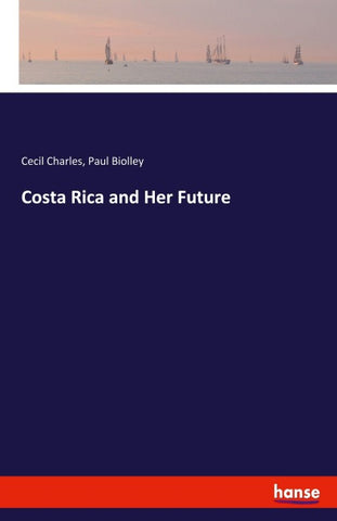 Costa Rica and Her Future