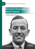 Bernard Shaw and Noël Coward