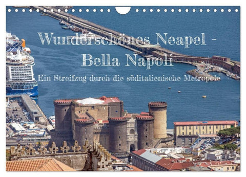 Wunderschönes Neapel - Bella Napoli (Wandkalender 2027 DIN A4 quer), CALVENDO Monatskalender