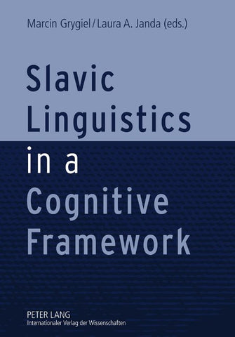 Slavic Linguistics in a Cognitive Framework