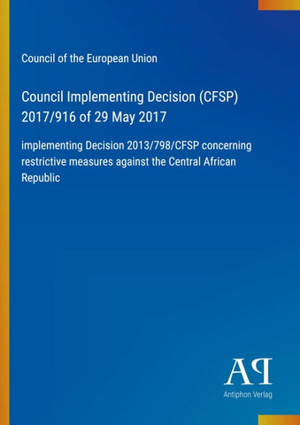 Council Implementing Decision (CFSP) 2017/916 of 29 May 2017
